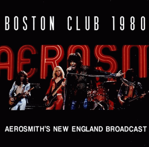 Aerosmith : Boston Club 1980
